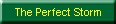 The Perfect Storm