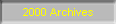 2000 Archives