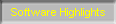 Software Highlights